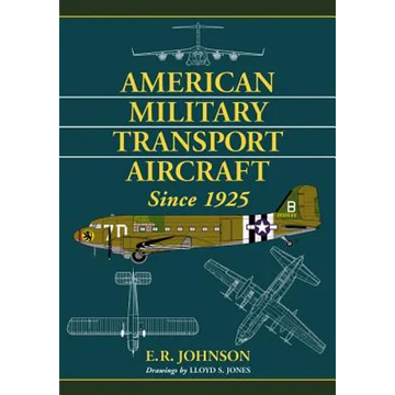 American Military Transport Aircraft Since 1925 - Paperback
