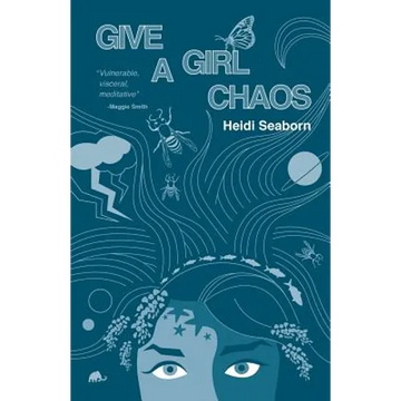 Give a Girl Chaos: (and see what she can do) - Paperback