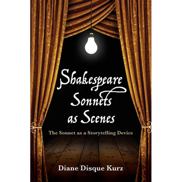 Shakespeare Sonnets as Scenes: The Sonnet as a Storytelling Device - Paperback