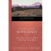 Living in His Sufficiency: Learn How Christ Is Sufficient for Your Every Need 15 - Paperback
