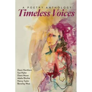 Timeless Voices: A Poetry Anthology - Paperback