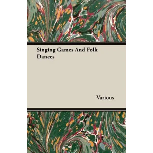 Singing Games And Folk Dances