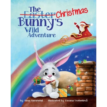 The Christmas Bunny's Wild Adventure - Paperback