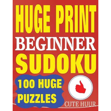 Huge Print Beginner Sudoku: 100 Beginner Level Sudoku Puzzles - 2 per page - 8.5 x 11 inch book - Paperback