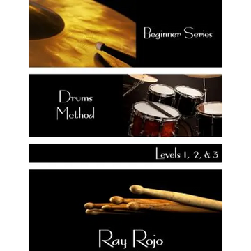 Beginner Series: Drums Method - Levels I, II & III - Paperback