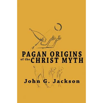 Pagan Origins of the Christ Myth - Paperback