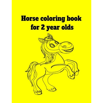 Horse coloring book for 2 year olds - Paperback