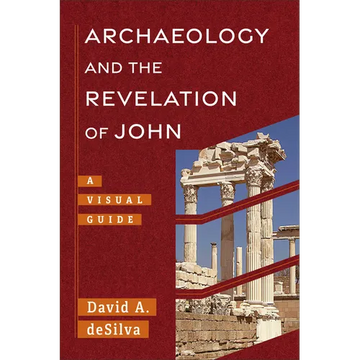 Archaeology and the Revelation of John: A Visual Guide - Paperback
