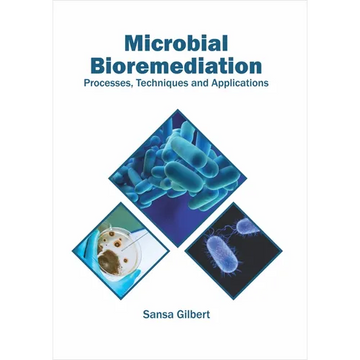 Microbial Bioremediation: Processes, Techniques and Applications - Hardcover