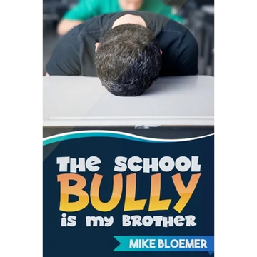 The School Bully Is My Brother - Paperback