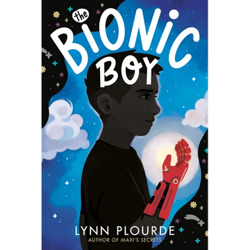 The Bionic Boy - Hardcover