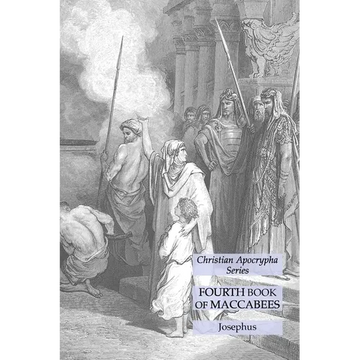 Fourth Book of Maccabees: Christian Apocrypha Series - Paperback