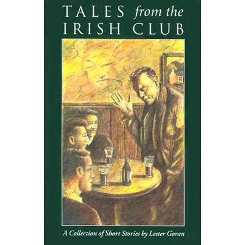 Tales from the Irish Club: A Collection of Short Stories