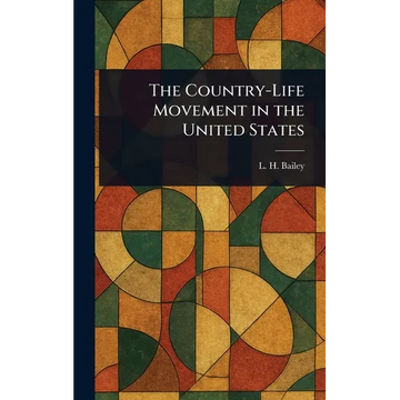The Country-Life Movement in the United States - Hardcover