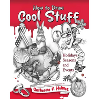 How to Draw Cool Stuff: Holidays, Seasons and Events - Paperback