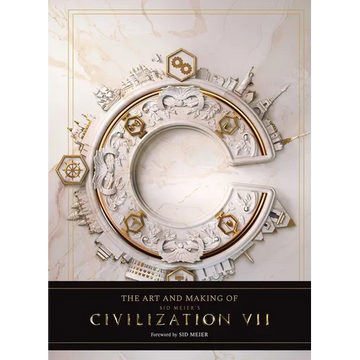 The Art and Making of Sid Meier's Civilization VII - Hardcover