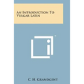 An Introduction to Vulgar Latin