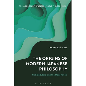 The Origins of Modern Japanese Philosophy: Nishida Kitaro and the Meiji Period - Paperback