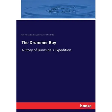 The Drummer Boy: A Story of Burnside's Expedition - Paperback