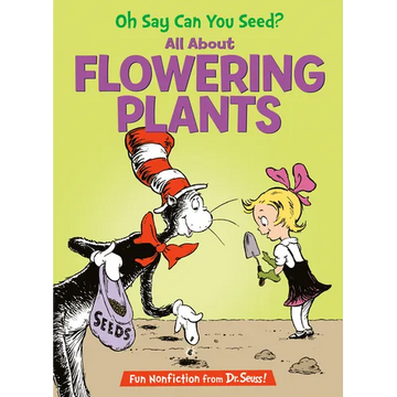 Oh Say Can You Seed? All about Flowering Plants - Hardcover