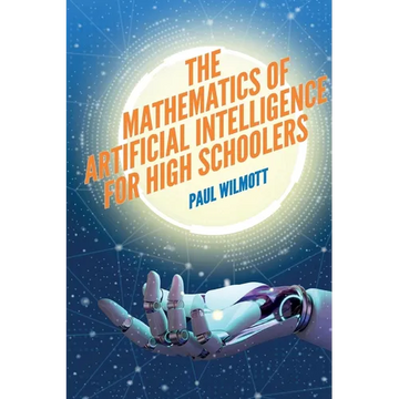 The Mathematics of Artificial Intelligence for High Schoolers - Paperback