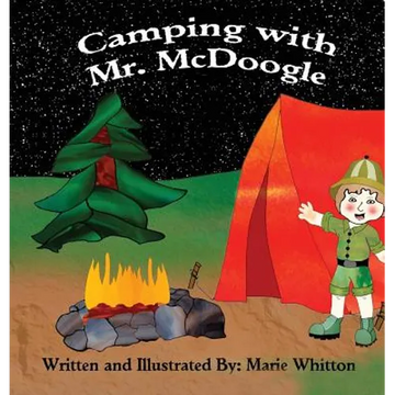Camping With Mr. McDoogle - Hardcover