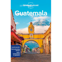 Lonely Planet Guatemala: Plan the Trip of a Lifetime Detailed Itineraries & Maps Insider Tips Covers Guatemala City, Antigua, Lago de Atitlan and More - Paperback