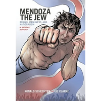 Mendoza the Jew: Boxing, Manliness, and Nationalism, a Graphic History - Paperback