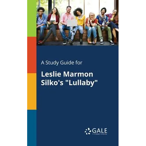 A Study Guide for Leslie Marmon Silko's "Lullaby"