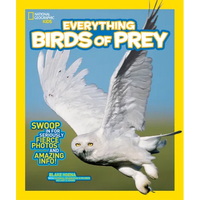National Geographic Kids Everything Birds of Prey: Swoop in for Seriously Fierce Photos and Amazing Info - Paperback