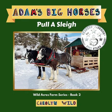 Adam's Big Horses: Pull A Sleigh - Paperback