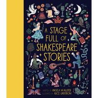 A Stage Full of Shakespeare Stories: 12 Tales from the World's Most Famous Playwright - Hardcover