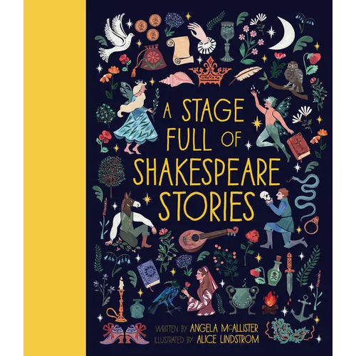A Stage Full of Shakespeare Stories: 12 Tales from the World's Most Famous Playwright