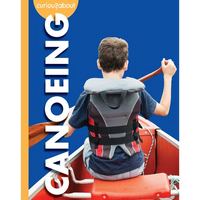 Curious about Canoeing - Hardcover
