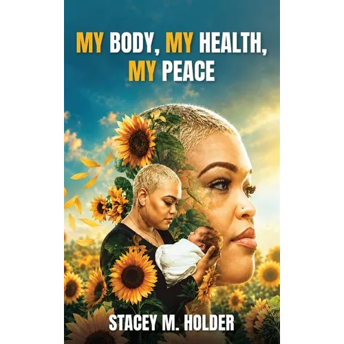 My Body, My Health, My Peace