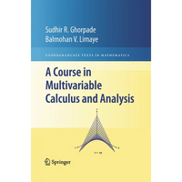 A Course in Multivariable Calculus and Analysis - Paperback