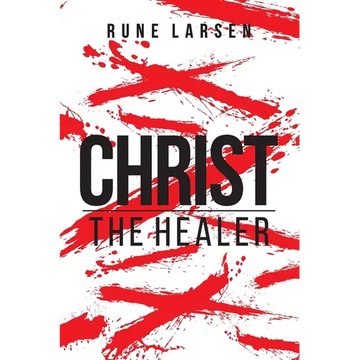 Christ The Healer - Paperback