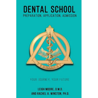 Dental School: Preparation, Application, Admission - Paperback