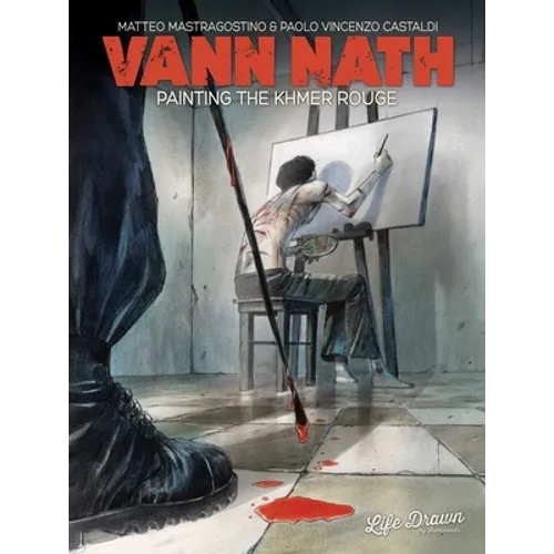 Vann Nath: Painting the Khmer Rouge