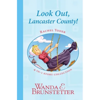 Rachel Yoder Story Collection 1--Look Out, Lancaster County! - Paperback