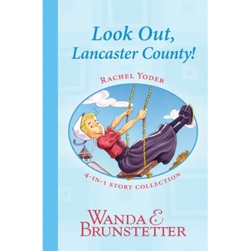 Rachel Yoder Story Collection 1--Look Out, Lancaster County! - Paperback