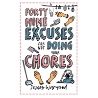 49 Excuses for Not Doing Your Chores - Paperback