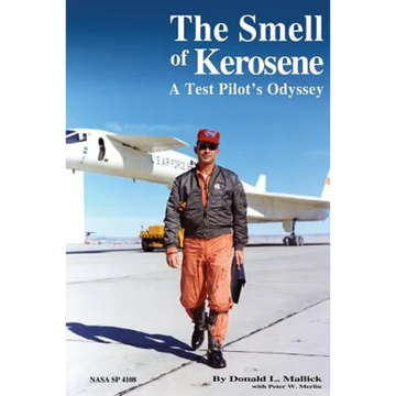 The Smell of Kerosene: A Test Pilot's Odyssey - Paperback