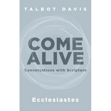 Come Alive: Ecclesiastes: Conversations with Scripture - Paperback