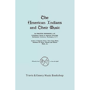 The American Indians and Their Music. (Facsimile of 1926 edition). - Paperback
