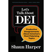 Let's Talk about Dei: Productive Disagreements about America's Most Polarizing Topics - Paperback
