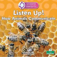 Listen Up! How Animals Communicate - Paperback