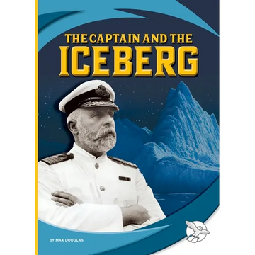 The Captain and the Iceberg - Library Binding