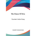 The Dance Of Siva: Fourteen Indian Essay