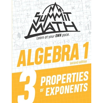 Summit Math Algebra 1 Book 3: Properties of Exponents - Paperback
